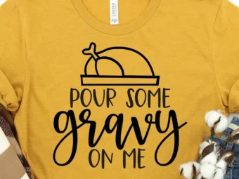Pour Some Gravy On Me T-Shirt