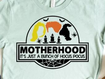Motherhood It's Just a Bunch of Hocus Pocus T-Shirt