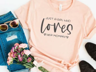 Just A Girl Who Loves His Mommy T-shirt