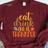 Eat Drink and be thankful T-shirt