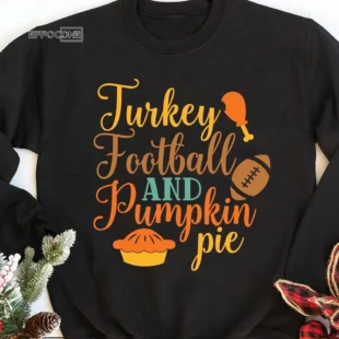 Turkey Football and pumpkin pie T-shirt