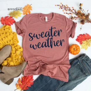 Sweater Weather T-Shirt