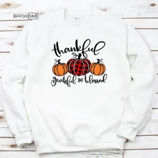 Thankful Grateful And Blessed Thankgiving T-Shirt