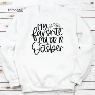 My Favorite Color Is October Thankgiving T-Shirt