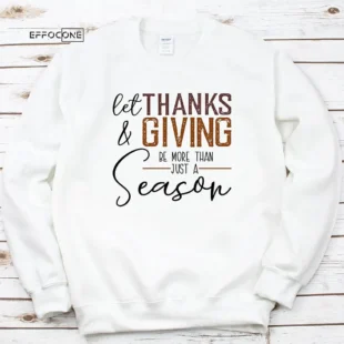 Let Thanks And Giving Thankgiving T-Shirt