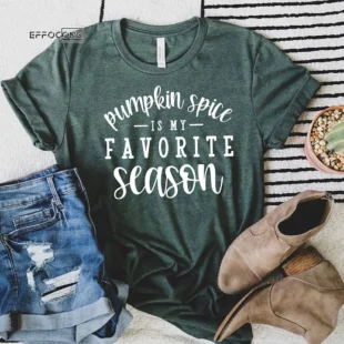 Pumpkin Spice Is My Favorite Season T-Shirt