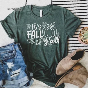 It's Fall Y'all Thanksgiving T-Shirt