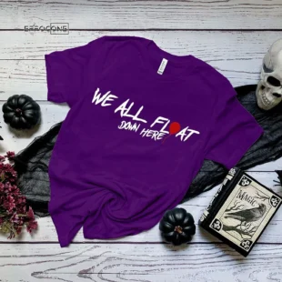 We All Float Down Here Halloween T-Shirt