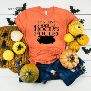 It's Just A Bunch Of Hocus Pocus T-Shirt