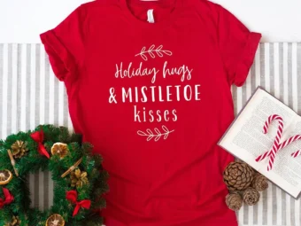 Holiday Hugs and Mistletoe Kisses Christmas T-Shirt