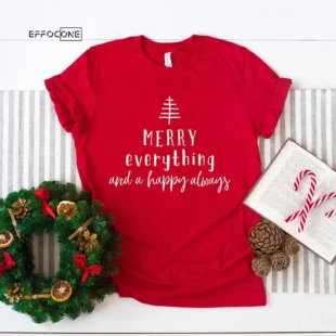 Merry Christmas Everything T-Shirt