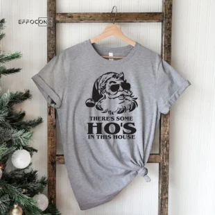 Ho's In This House Funny Christmas T-Shirt