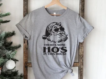 Ho's In This House Funny Christmas T-Shirt