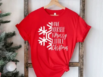 Have Yourself A Merry Little Christmas T-Shirt
