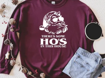 There's Some Ho's In This House T-shirt