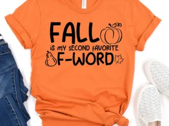 Fall is my Second Favorite F Word T-Shirt