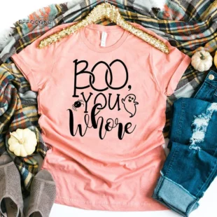 Boo you Whore Funny Halloween T-Shirt