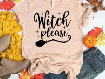 Witch Please Happy Halloween T-Shirt
