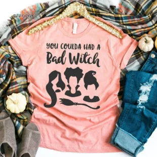 You Coulda Had A Bad Witch Happy Halloween T-shirt