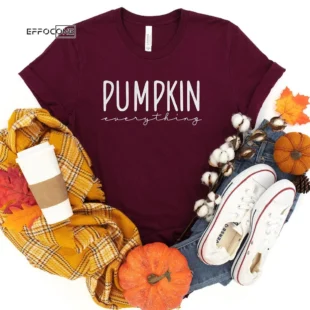 Pumpkin everything Thanksgiving T-Shirt