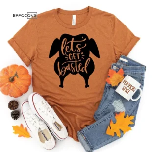 Let's Get Basted Thanksgiving T-Shirt