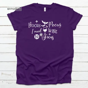 Hocus Pocus I Need Wine To Focus Halloween T-shirt