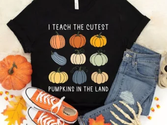 I Teach the Cutest Pumpkins in the Land T-Shirt