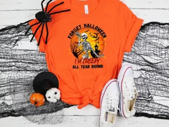 Forget Halloween T-Shirt