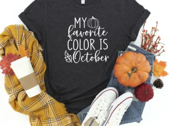 My Favorite Color Is October Thanksgiving T-Shirt