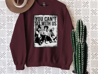 You Can't Sit With Us Halloween T-shirt
