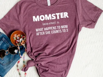 Momster What Happens To Mom After She Counts To 3 T-shirt