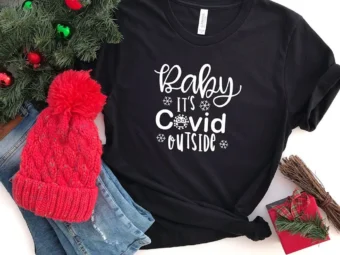 Baby It's Pandemic Outside Quarantine Christmas T-shirt