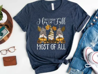 I Love Fall Most Of All Gnome T-Shirt