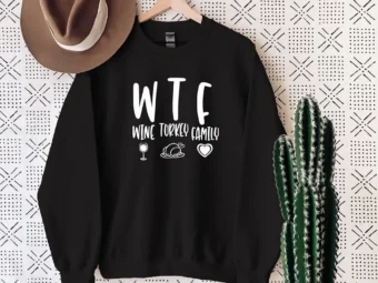 WTF Wine Turkey Family T-shirt