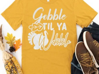 Gobble Til Ya Wobble Thanksgiving T-Shirt