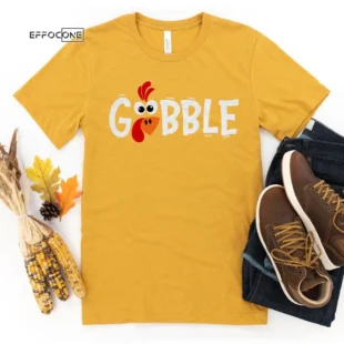 Gobble Gobble Thanksgiving T-Shirt