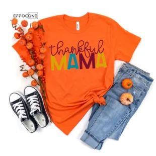 Thankful Mama Thanksgiving T-Shirt