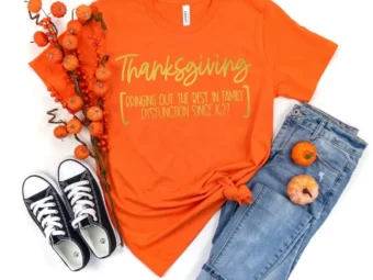 Thanksgiving Bringing Out The Best In Family T-Shirt