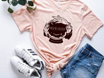 Crystal Ball You're Fucked T-Shirt