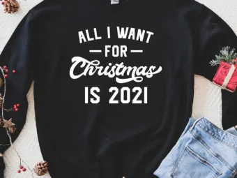 All I Want For Christmas Is 2021 T-shirt
