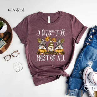 I Love Fall Most Of All Gnome T-Shirt