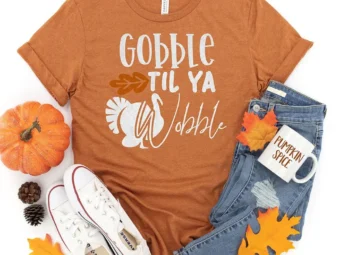 Gobble Til Yal Wobble Thanksgiving t-shirt