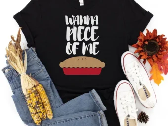 Wanna Piece of me Thanksgiving T-Shirt