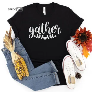 Gather Thanksgiving T-Shirt