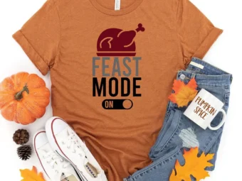 Feast Mode On Thanksgiving T-Shirt