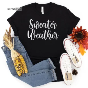 Sweater Weather Thanksgiving T-Shirt