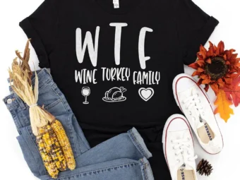 WTF Wine Turkey Family Thanksgiving T-Shirt