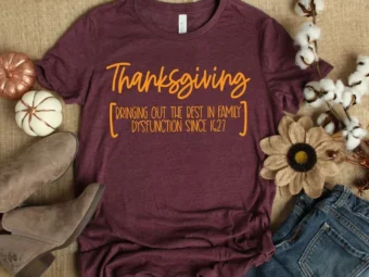 Thanksgiving Bringing Out The Best In Family T-Shirt