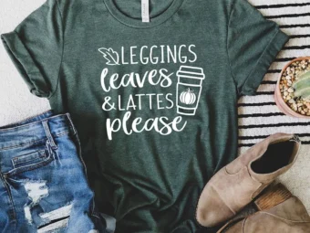 Leggins Leaves Lattes Please Thanksgiving T-Shirt