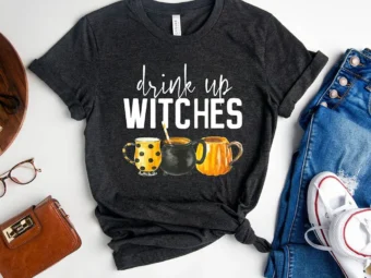 Drink Up Witches Funny Halloween T-Shirt